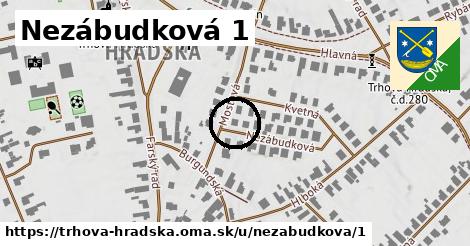 Nezábudková 1, Trhová Hradská