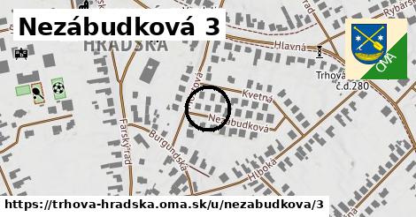 Nezábudková 3, Trhová Hradská