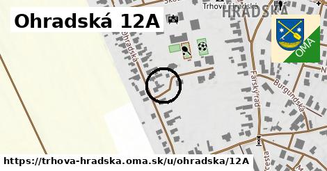 Ohradská 12A, Trhová Hradská