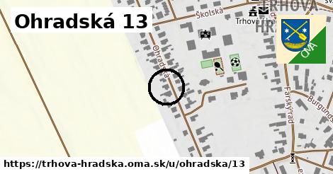 Ohradská 13, Trhová Hradská