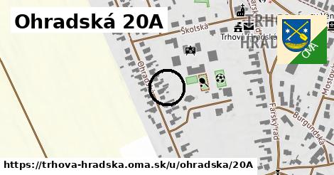 Ohradská 20A, Trhová Hradská