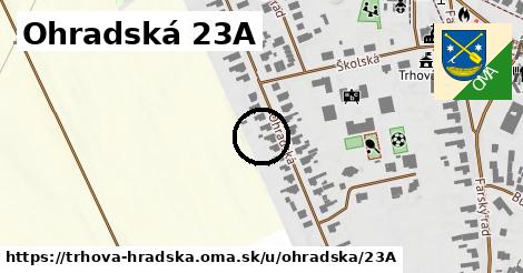 Ohradská 23A, Trhová Hradská