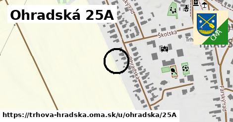 Ohradská 25A, Trhová Hradská