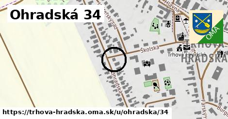 Ohradská 34, Trhová Hradská