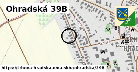 Ohradská 39B, Trhová Hradská