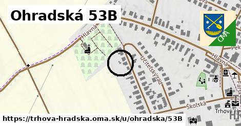 Ohradská 53B, Trhová Hradská