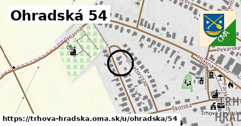 Ohradská 54, Trhová Hradská