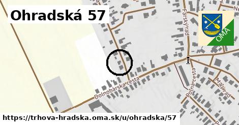 Ohradská 57, Trhová Hradská