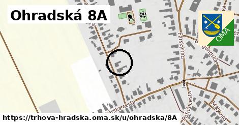 Ohradská 8A, Trhová Hradská