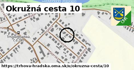 Okružná cesta 10, Trhová Hradská