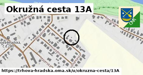 Okružná cesta 13A, Trhová Hradská