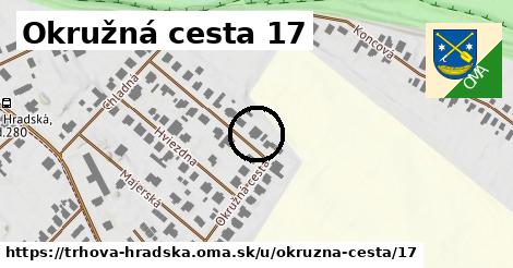 Okružná cesta 17, Trhová Hradská