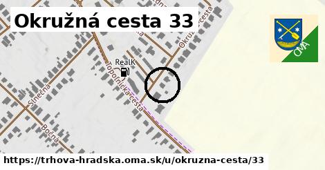 Okružná cesta 33, Trhová Hradská