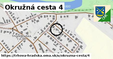 Okružná cesta 4, Trhová Hradská