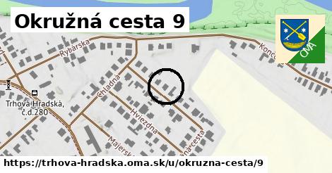 Okružná cesta 9, Trhová Hradská