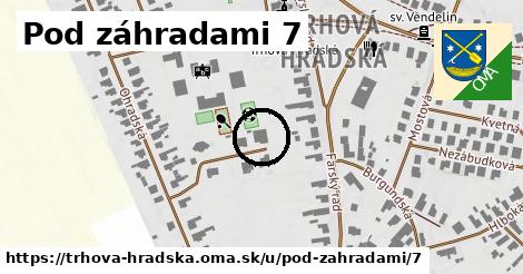 Pod záhradami 7, Trhová Hradská