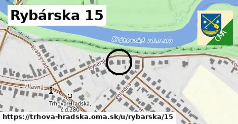 Rybárska 15, Trhová Hradská