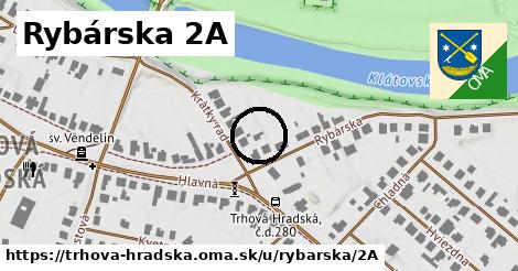 Rybárska 2A, Trhová Hradská