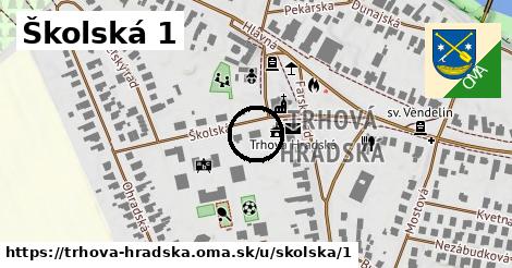 Školská 1, Trhová Hradská