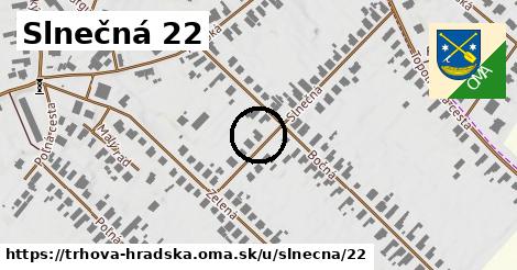 Slnečná 22, Trhová Hradská