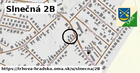Slnečná 2B, Trhová Hradská