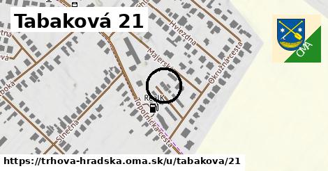 Tabaková 21, Trhová Hradská