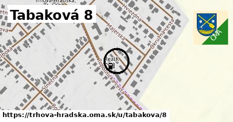 Tabaková 8, Trhová Hradská