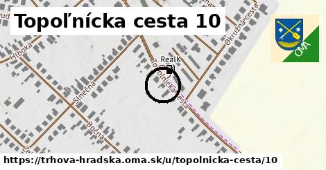 Topoľnícka cesta 10, Trhová Hradská