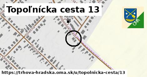 Topoľnícka cesta 13, Trhová Hradská