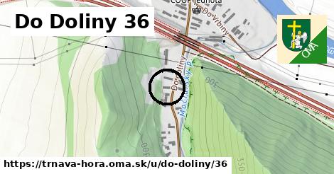 Do Doliny 36, Trnavá Hora