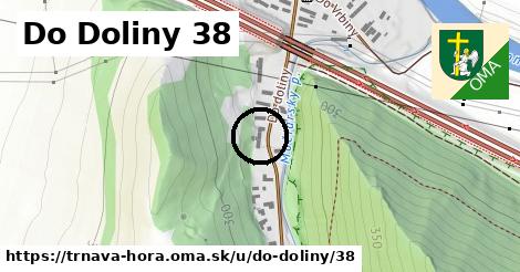 Do Doliny 38, Trnavá Hora