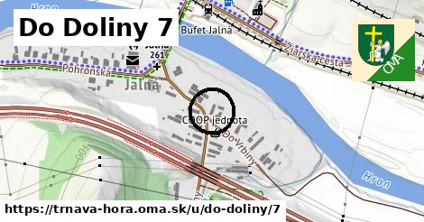 Do Doliny 7, Trnavá Hora