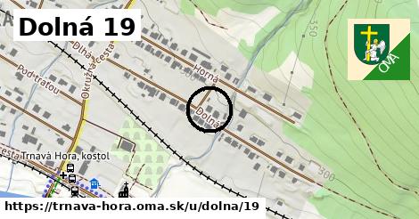 Dolná 19, Trnavá Hora