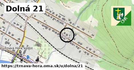 Dolná 21, Trnavá Hora