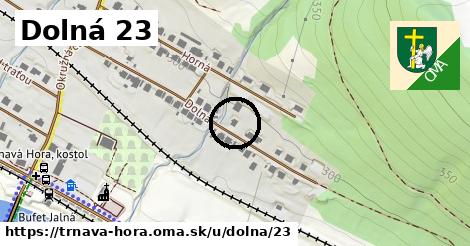 Dolná 23, Trnavá Hora