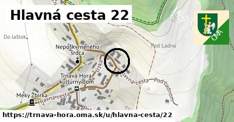 Hlavná cesta 22, Trnavá Hora