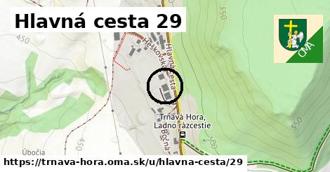 Hlavná cesta 29, Trnavá Hora