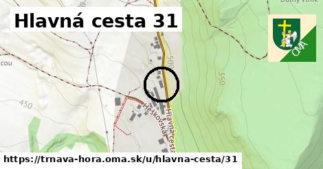 Hlavná cesta 31, Trnavá Hora