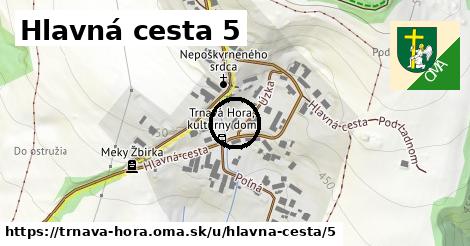 Hlavná cesta 5, Trnavá Hora