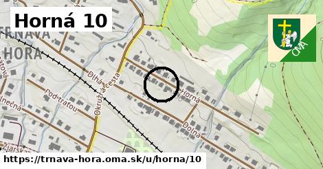 Horná 10, Trnavá Hora