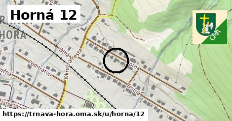 Horná 12, Trnavá Hora