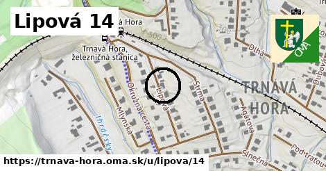 Lipová 14, Trnavá Hora