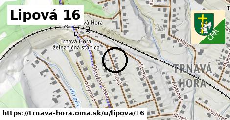 Lipová 16, Trnavá Hora