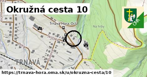 Okružná cesta 10, Trnavá Hora