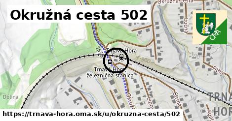 Okružná cesta 502, Trnavá Hora