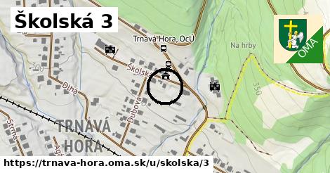 Školská 3, Trnavá Hora