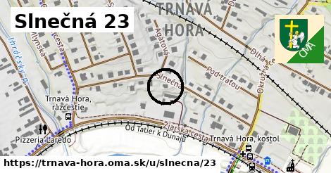 Slnečná 23, Trnavá Hora