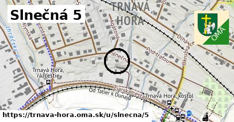 Slnečná 5, Trnavá Hora