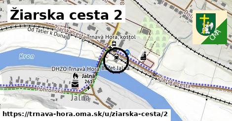 Žiarska cesta 2, Trnavá Hora