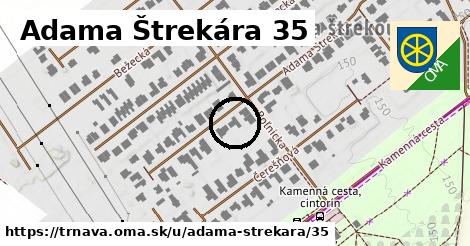 Adama Štrekára 35, Trnava